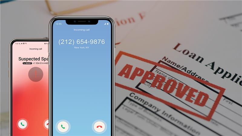 Two smartphones showing incoming calls, one labeled "Suspected Spam" and the other a clear New York number, next to a loan application stamped "APPROVED." Illustrates call blocking vs. successful call delivery in financial services