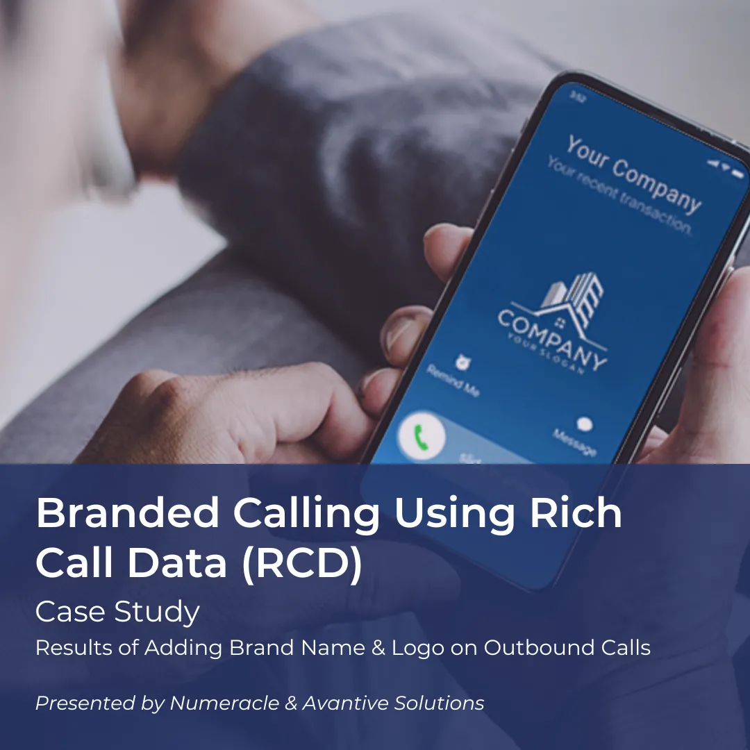 Case Study Image Link: Branded Calling Using Rich Call Data (RCD); The Results & Impact of Adding Brand Name and Logo to Outbound Calls